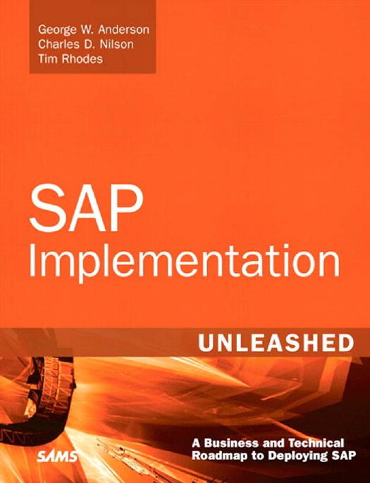SAP Implementation Unleashed by A Business & Technical Roadmap to Deploying SAP