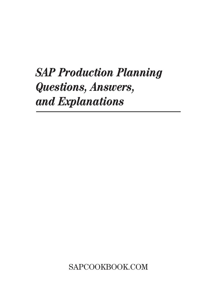 SAP MM PP Interview Questions, Answers, and Explanations: SAP Production Planning Certification by Jim Stewart
