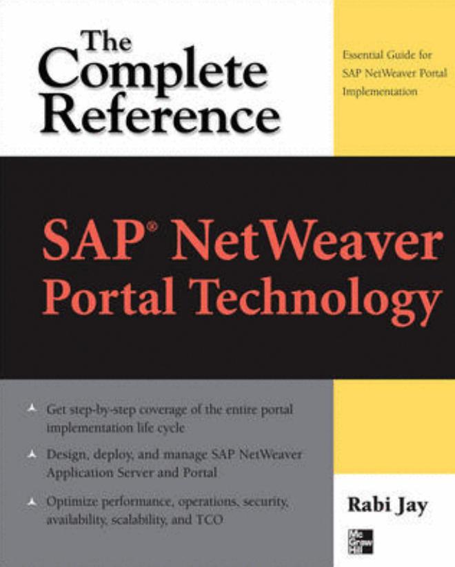 SAP NetWeaver Portal Technology: The Complete Reference by Jay Rabi