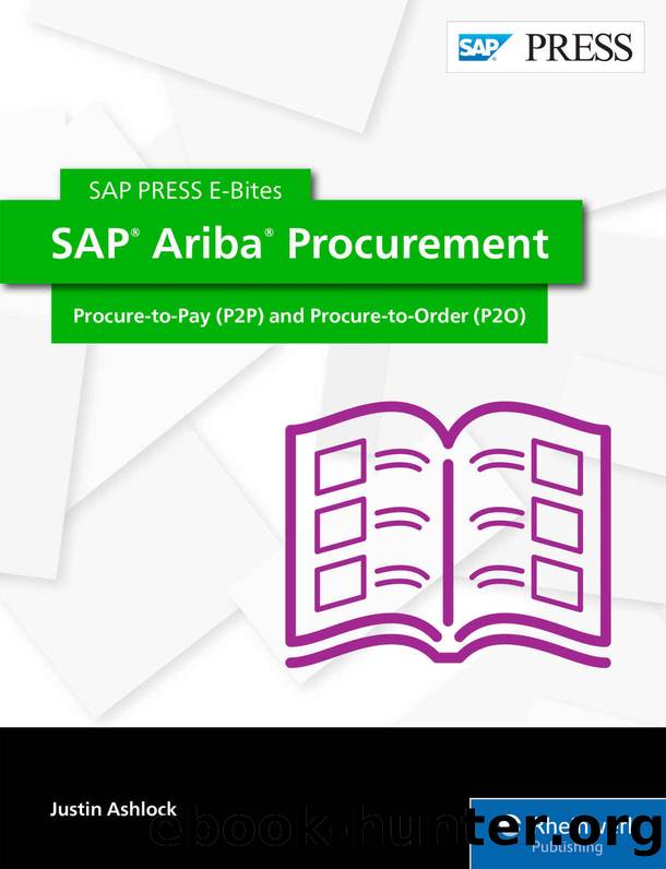 SAP Press - SAP Ariba Procurement Procure-to-Pay (P2P) and Procure-to-Order (P2O) by Justin Ashlock
