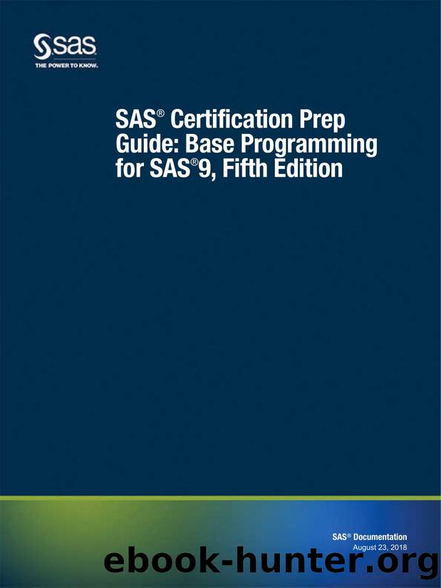 SAS Certification Prep Guide: Base Programming for SAS9, Fifth Edition by Author Unknown