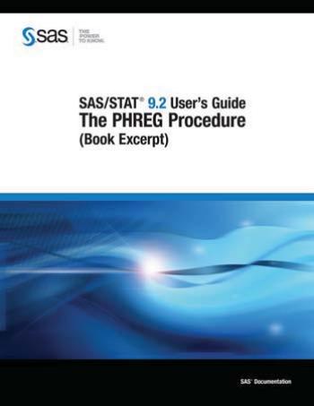 SAS STAT 9.2 User's Guide: The PHREG Procedure (Book Excerpt) by SAS Publishing