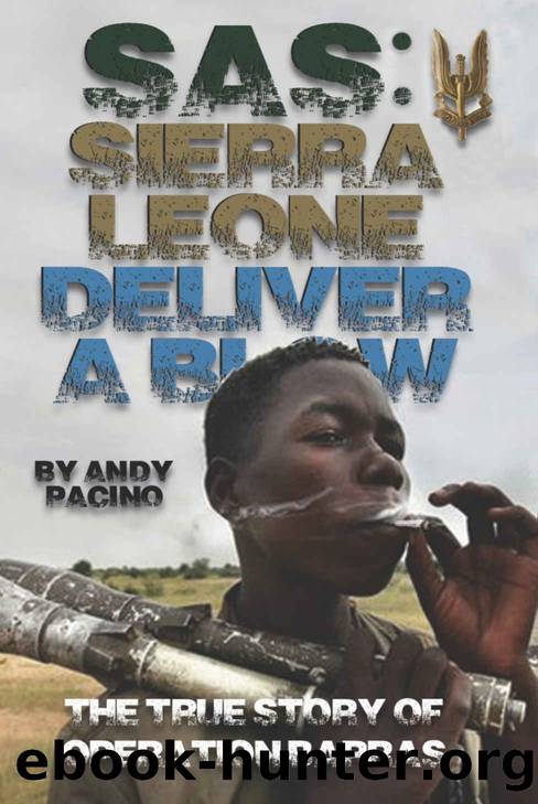 SAS: Sierra Leone â Deliver A Blow: The True Story of Operation Barras by Pacino Andy