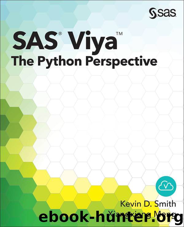 SAS® Viya™: The Python Perspective by Smith Kevin D. & Meng Xiangxiang