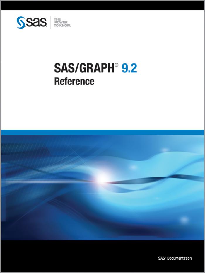 SAS/GRAPH 9.2 Reference by SAS Publishing