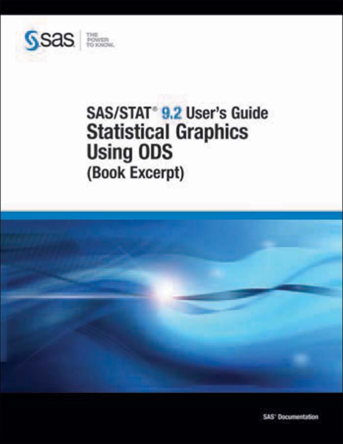 SAS/STAT 9.2 User's Guide: Statistical Graphics Using ODS by SAS Publishing