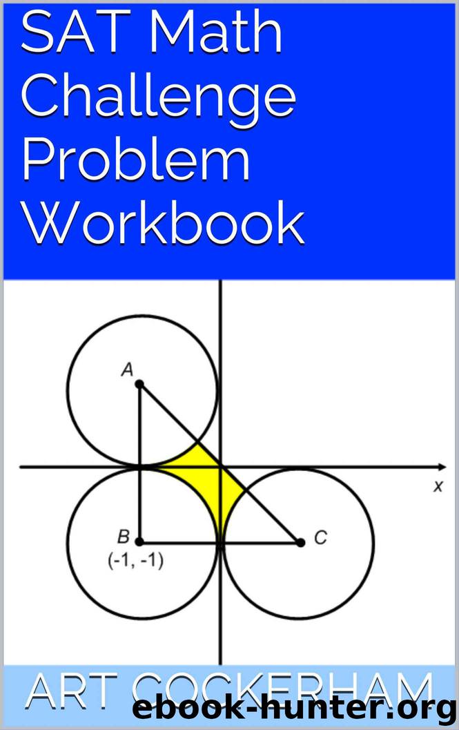 SAT Math Challenge Problem Workbook by Art Cockerham