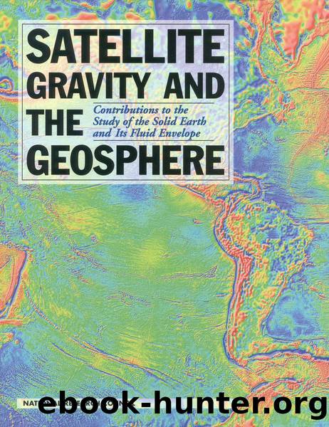 SATELLITE GRAVITY AND THE GEOSPHERE: Contributions to the Study of the Solid Earth and Its Fluid Envelope by Committee on Earth Gravity from Space