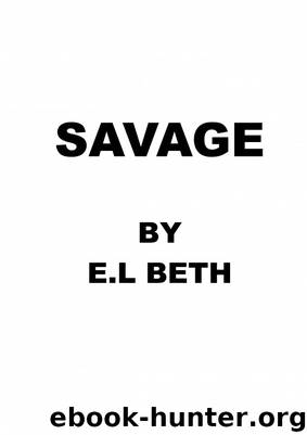 SAVAGE by E.L Beth