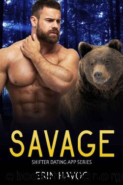 SAVAGE: A BBW Bear Shifter Biker Romance (Shifter Dating App Book 8) by Erin Havoc
