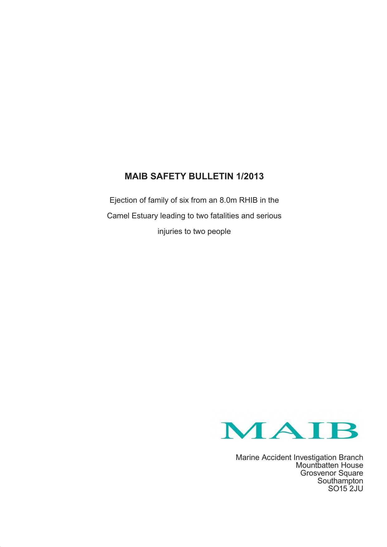 SB01-2013 - Ejection of family of six from an 8.0m RHIB in the Camel Estuary leading to two fatalities and serious injuries to two people by Redistributed by Regs4ships Ltd