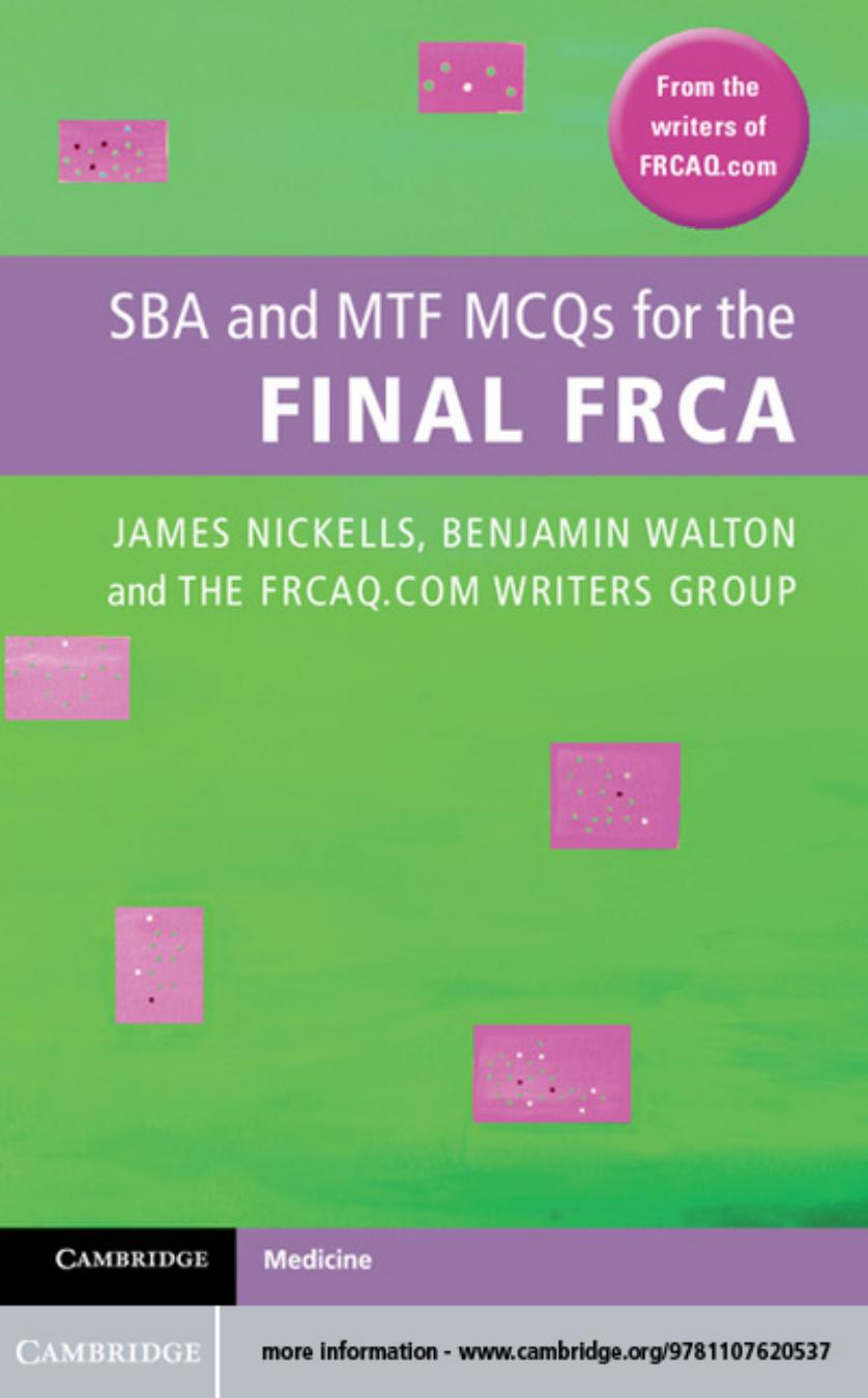 SBA and MTF MCQs for the Final FRCA by Nickells James Walton Benjamin FRCAQ.COM Writers Group Bristol National Health Service Trust