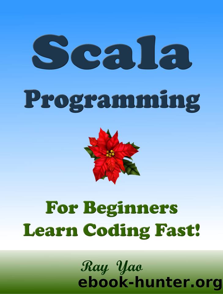 SCALA Programming, For Beginners, Learn Coding Fast! by Yao Ray - free ...