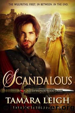 SCANDALOUS: A Medieval Romance (Age of Honor Book 3) by Tamara Leigh