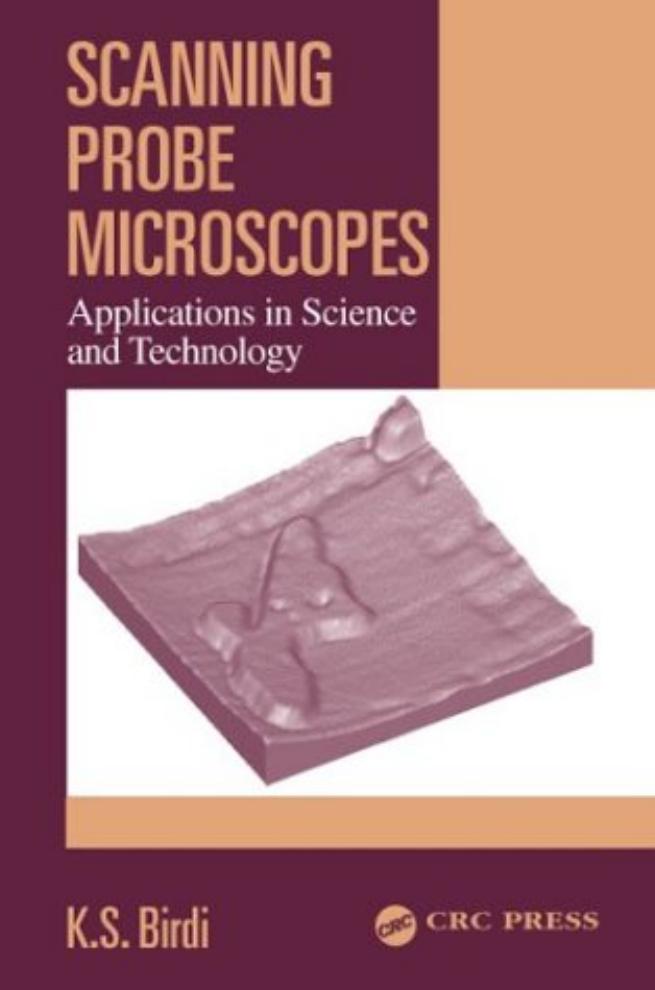 SCANNING PROBE MICROSCOPES: Applications in Science and Technology by Birdi K. S
