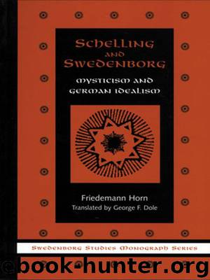 SCHELLING & SWEDENBORG: MYSTICISM & GERMAN IDEALISM (SWEDENBORG STUDIES) by FRIEDEMANN HORN