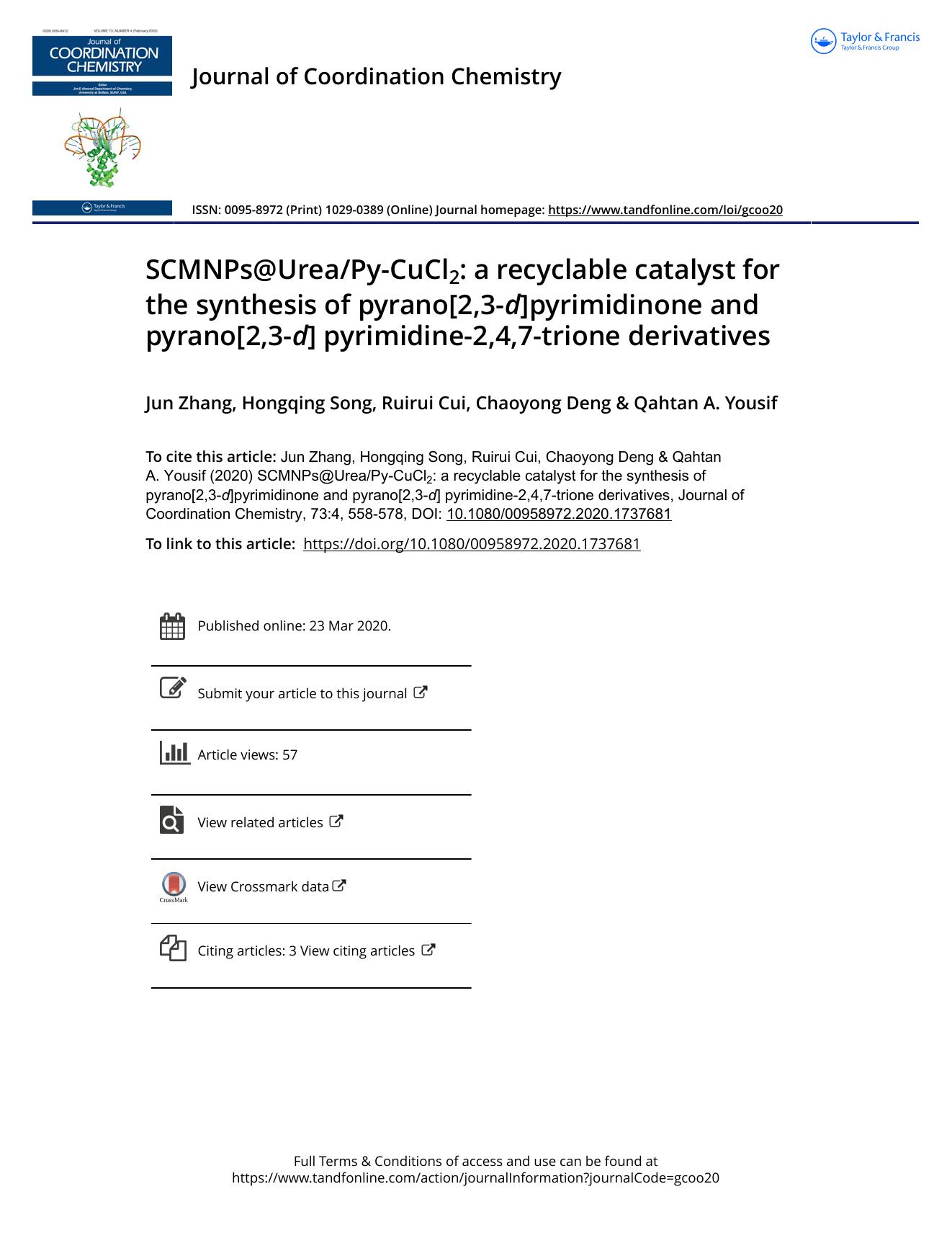 SCMNPs@UreaPy-CuCl2: a recyclable catalyst for the synthesis of pyrano[2,3-d]pyrimidinone and pyrano[2,3-d] pyrimidine-2,4,7-trione derivatives by Zhang Jun & Song Hongqing & Cui Ruirui & Deng Chaoyong & Yousif Qahtan A