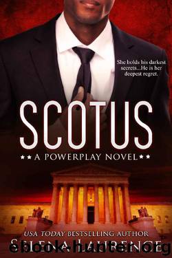 SCOTUS: A Powerplay Novel by Selena Laurence