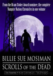 SCROLLS OF THE DEAD-3 Complete Vampire Novels-A Trilogy by Billie Sue Mosiman