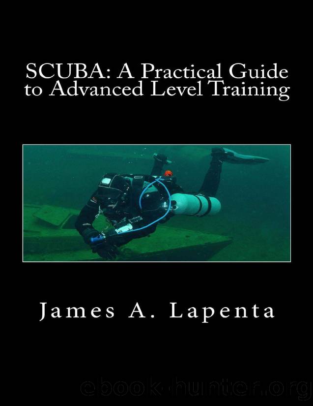 SCUBA: A Practical Guide to Advanced Level Training: aka Adavanced Open Water Training by James Lapenta