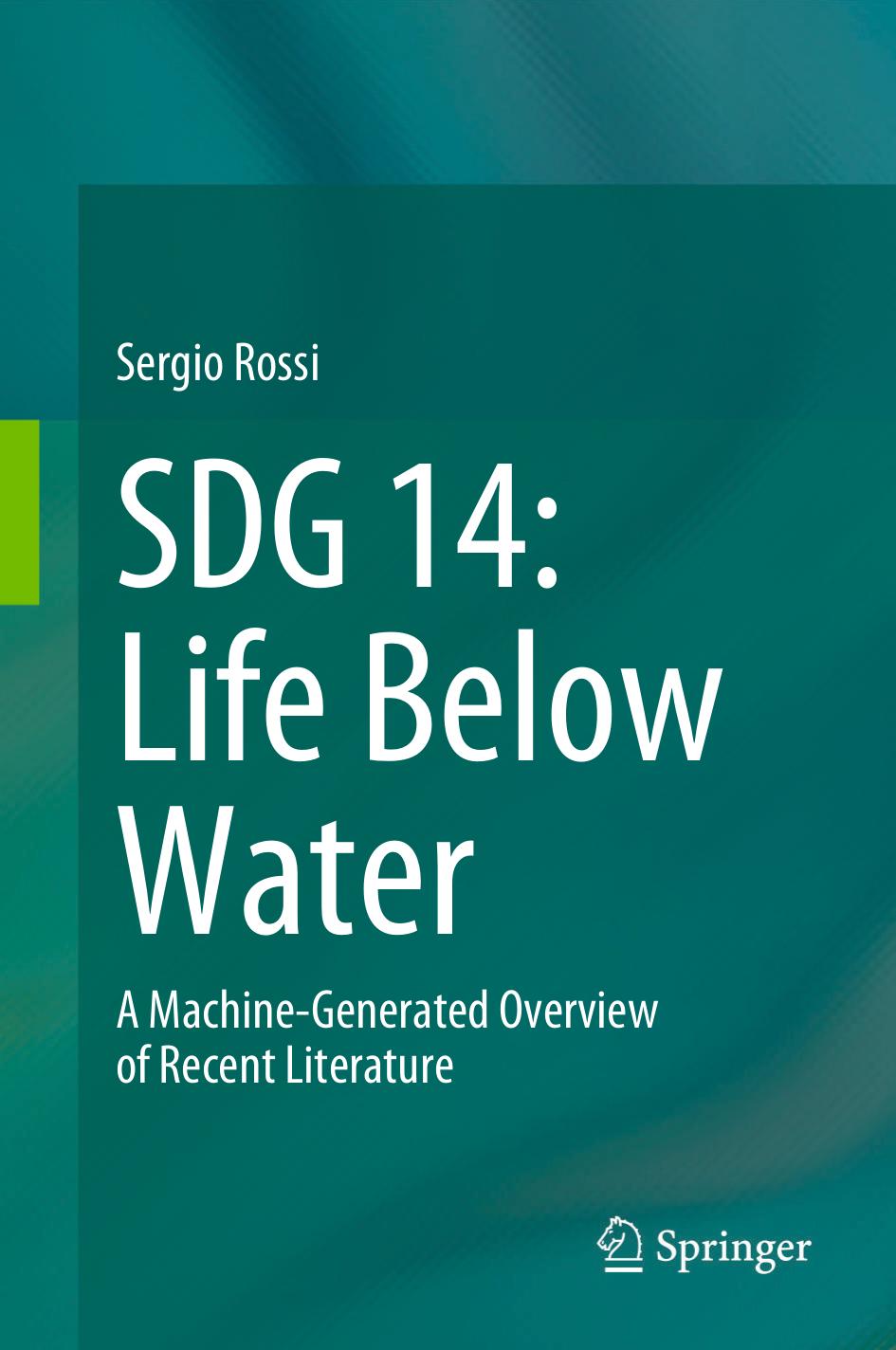 SDG 14: Life Below Water: A Machine-Generated Overview of Recent Literature by Sergio Rossi
