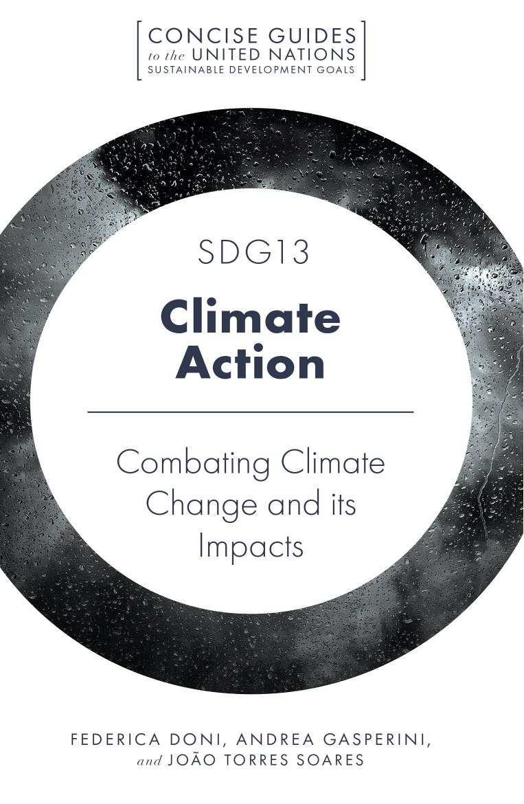 SDG13 - Climate Action: Combatting Climate Change and its Impacts (Concise Guides to the United Nations Sustainable Development Goals) by Federica Doni Andrea Gasperini João Torres Soares