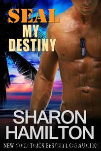 SEAL Brotherhood 06 - SEAL My Destiny by Sharon Hamilton