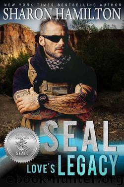 SEAL Love's Legacy (Silver SEALs Book 1) by Sharon Hamilton & Suspense Sisters
