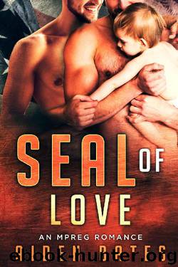 SEAL Of Love: An Mpreg Romance (SEALed With A Kiss Book 3) by Aiden Bates