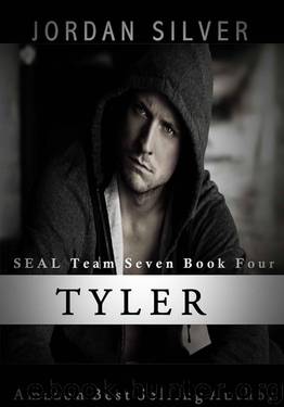 SEAL Team Seven Tyler: Book 4 by Silver Jordan