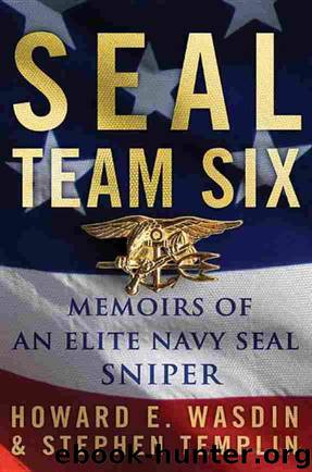SEAL Team Six by Howard E. Wasdin;Stephen Templin