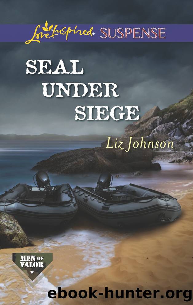 SEAL Under Siege by Liz Johnson