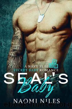 SEAL's Baby (Navy SEAL Secret Baby Romance) by Naomi Niles