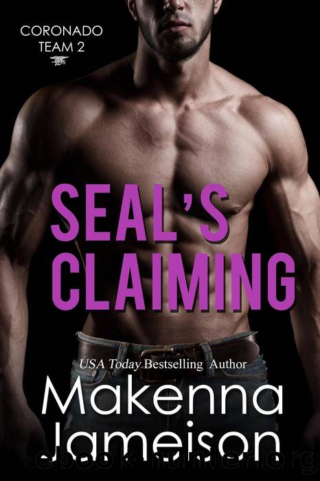 SEAL's Claiming by Makenna Jameison