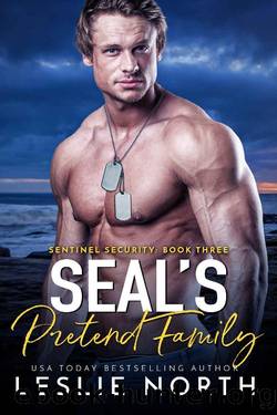 SEAL's Pretend Family (Sentinel Security Book 3) by Leslie North