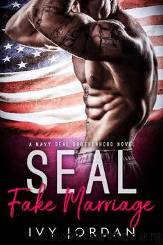 SEAL’s Fake Marriage (A Navy SEAL Romance) by Ivy Jordan