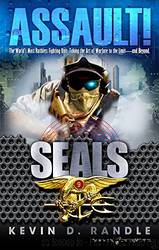 SEALS Book 9 Assault! by Kevin D. Randle