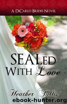 SEALed With Love (DiCarlo Brides book 2) (The DiCarlo Brides) by Heather Tullis