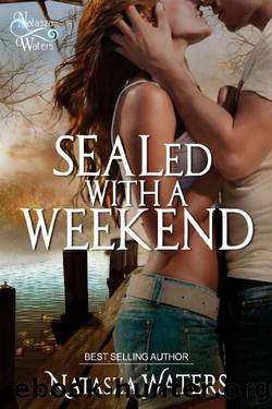 SEALed with a Weekend by Natasza Waters