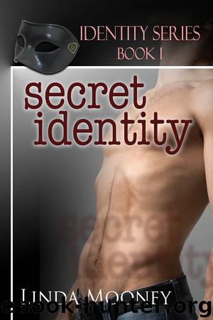 SECRET IDENTITY by Linda Mooney