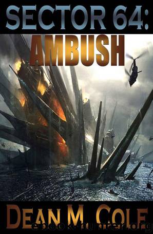 SECTOR 64: Ambush by Dean M. Cole