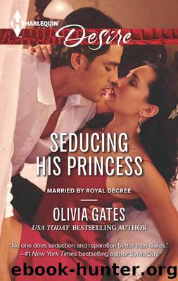 SEDUCING HIS PRINCESS by OLIVIA GATES