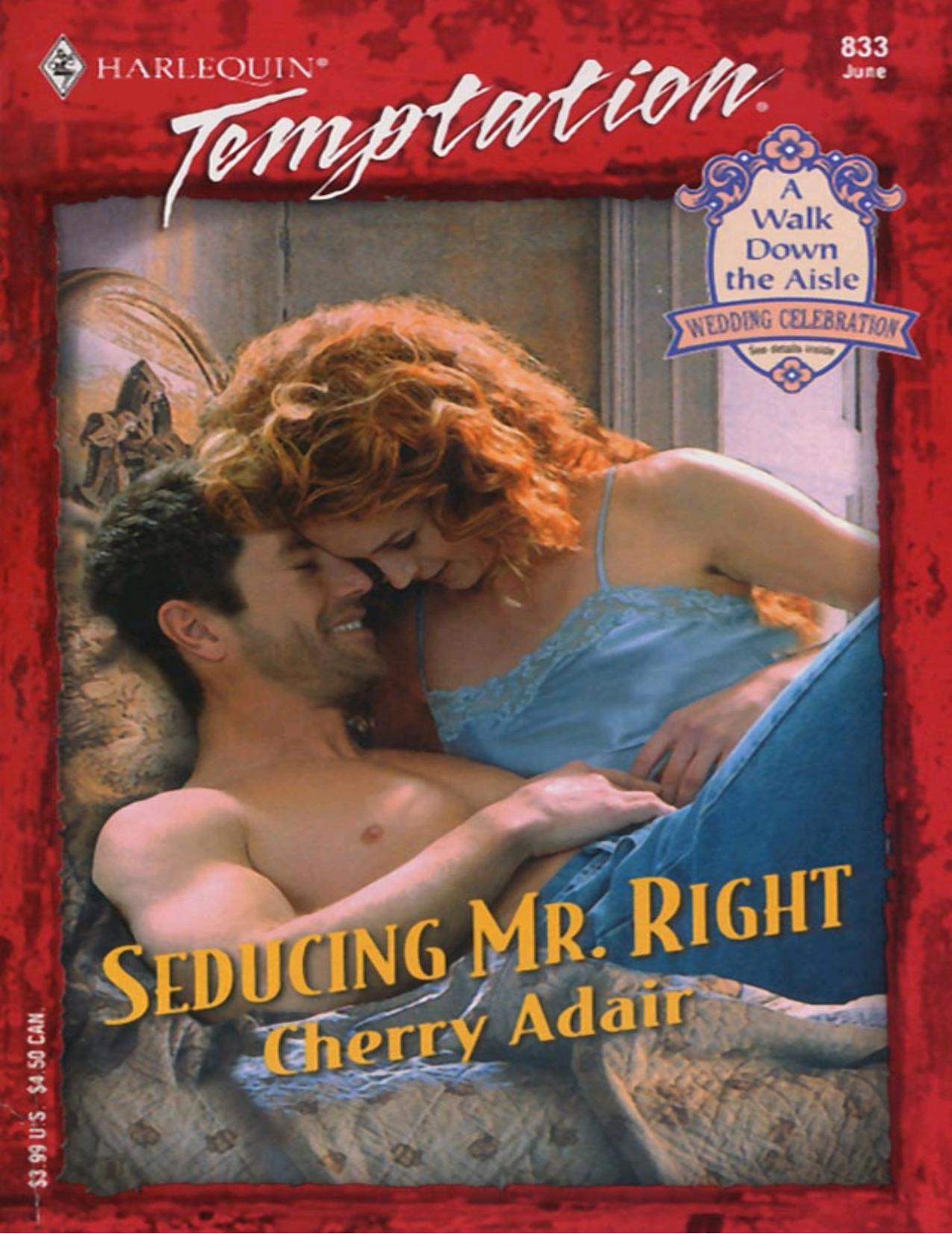 SEDUCING MR. RIGHT by Cherry Adair