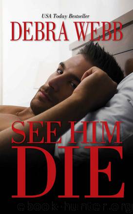 SEE HIM DIE by Debra Webb