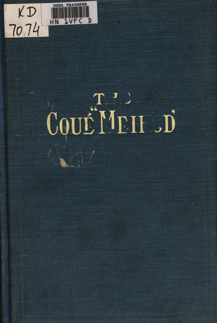 SELF MASTERY THROUGH CONSCIOUS AUTOSUGGESTION (Complete Edition): Thoughts and Precepts, Observations on What Autosuggestion Can Do & Education As It Ought To Be by Émile Coué