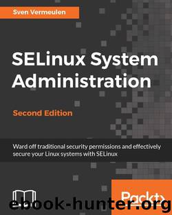 SELinux System Administration - Second Edition by 2016