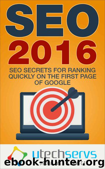 SEO 2016: SEO Secrets For Ranking On The First Page Of Google (SEO Marketing, SEO 2016, Search Engine Optimization) by Web Services Utechservs