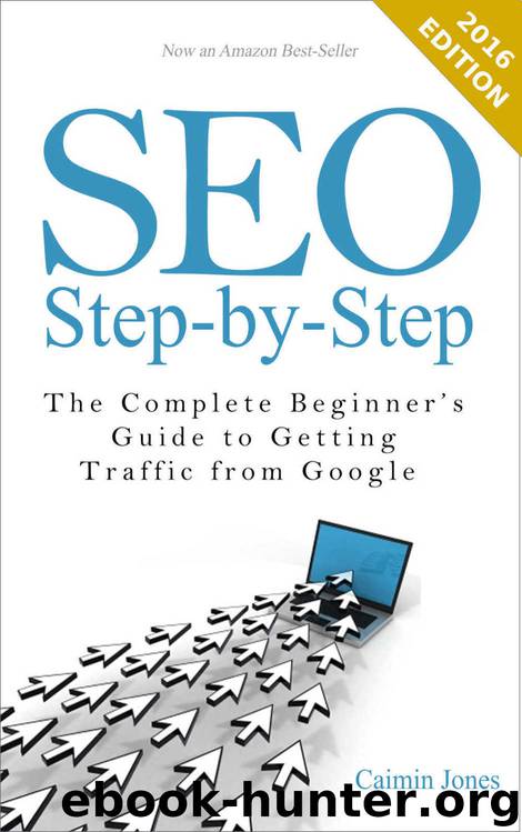 SEO Step-by-Step - The Complete Beginner's Guide to Getting Traffic from Google by Caimin Jones