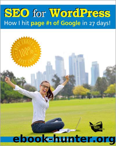 SEO for WordPress: “How I Hit Page #1 of Google In 27 days!” by Kent Mauresmo & Anastasiya Petrova
