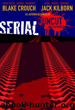 SERIAL UNCUT (Extended Edition) by Crouch Blake & Kilborn Jack & Konrath J.A